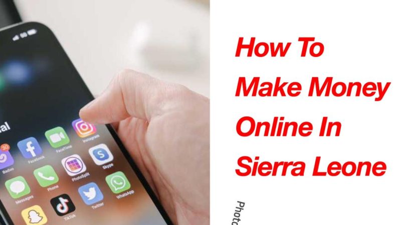 5 ways to make money online in Sierra Leone